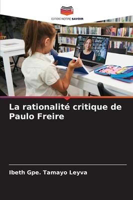 La rationalité critique de Paulo Freire