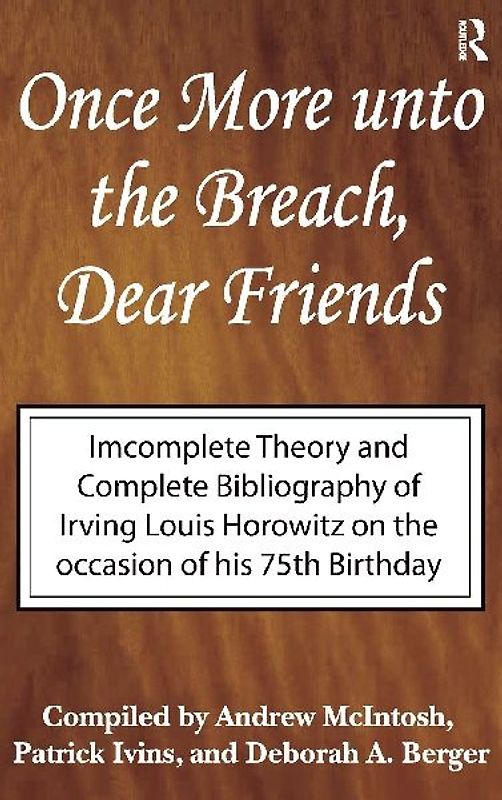 Once More Unto the Breach, Dear Friends