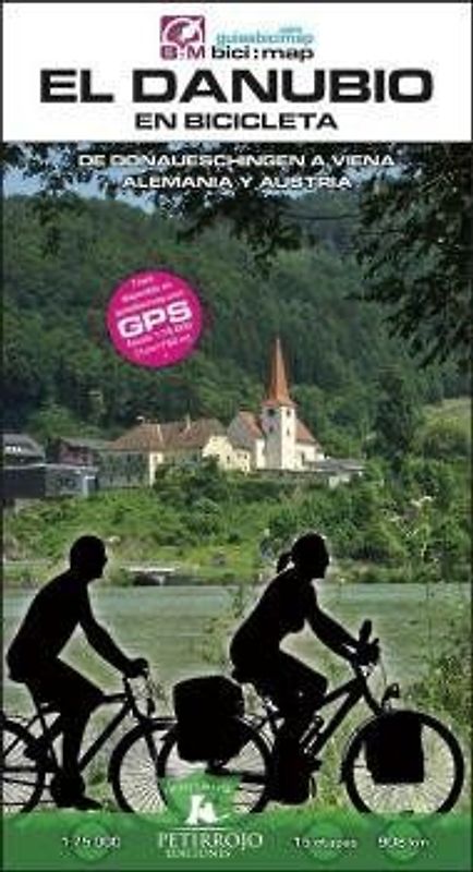 El Danubio en bicicleta : de Donauechingen a Viena