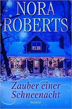 Zauber einer Schneenacht - Nora Roberts [Taschenbuch, Weltbild]