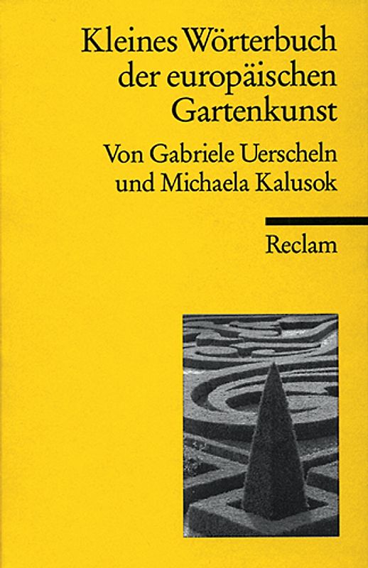 Kleines Wörterbuch der europäischen Gartenbaukunst