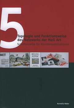 Topologie und Funktionsweise des Netzwerks der Mail Art