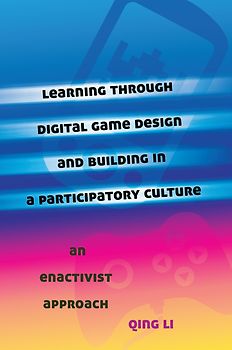 Learning through Digital Game Design and Building in a Participatory Culture