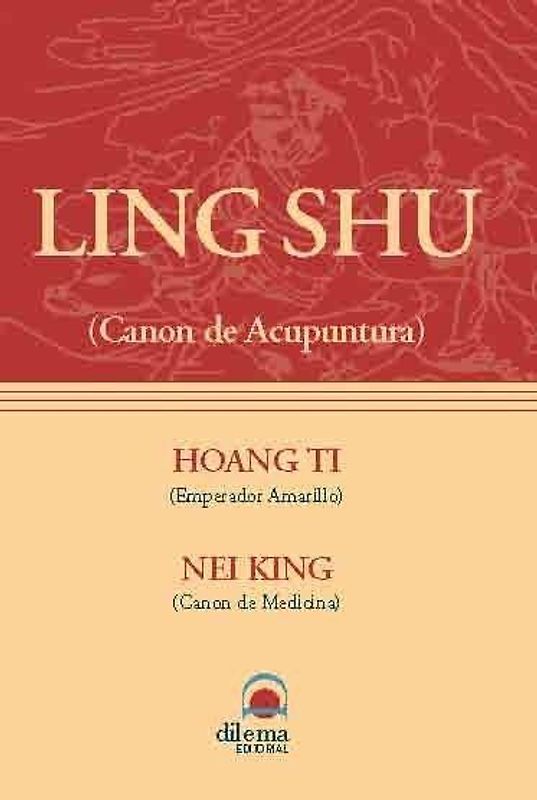Hoang Ti nei king: ling shu