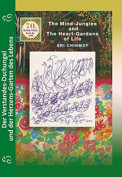 Der Verstandes-Dschungel und der Herzens-Garten des Lebens