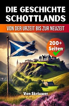 Die Geschichte Schottlands