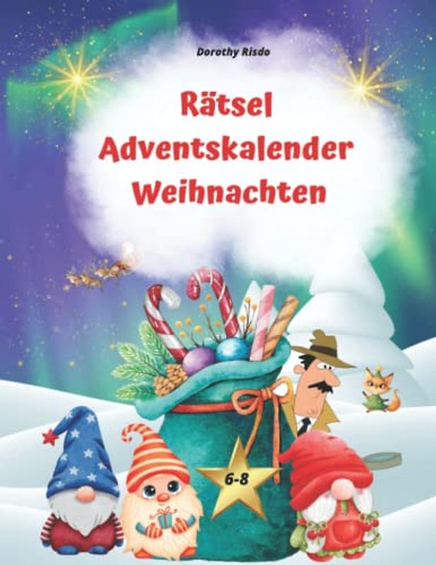 Rätsel Adventskalender Weihnachten-Rätselbuch für Kinder ab 6,7,8 jahre: Bunter Rätselblock mit Malen, Mathe, Quiz, Labyrinthe, Punkt zu Punkt, ... Ferien-Aktivitätsheft für Mädchen & Jungen.