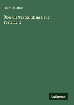 Über die Textkritik im Neuen Testament