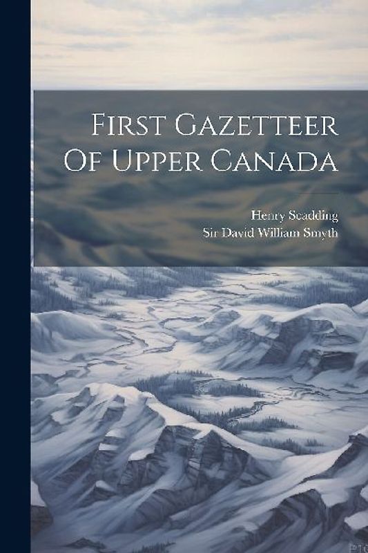 First Gazetteer Of Upper Canada