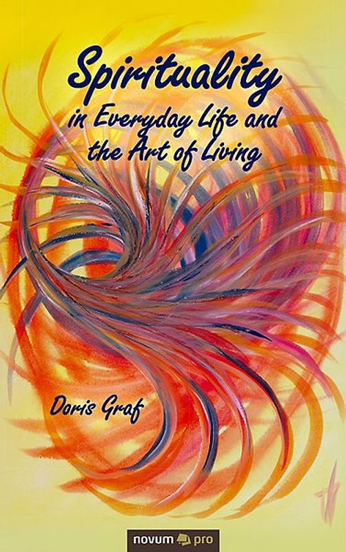 Spirituality in Everyday Life and the Art of Living