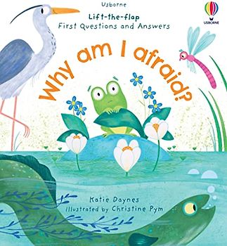 First Questions and Answers: Why Am I Afraid?