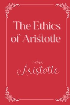 The Ethics of Aristotle: Eleganse Edition