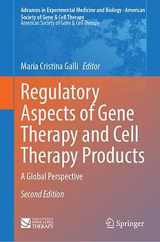 Regulatory Aspects of Gene Therapy and Cell Therapy Products