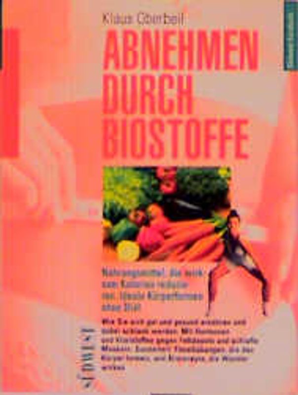 Abnehmen durch Biostoffe. Nahrungsmittel, die wirksam Kalorien reduzieren