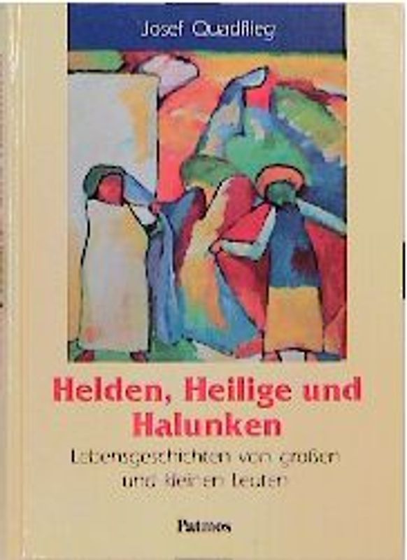 Helden, Heilige und Halunken