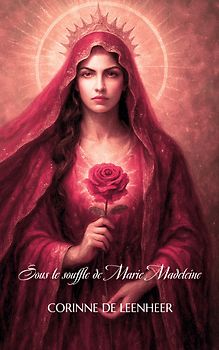 Sous le souffle de Marie-Madeleine