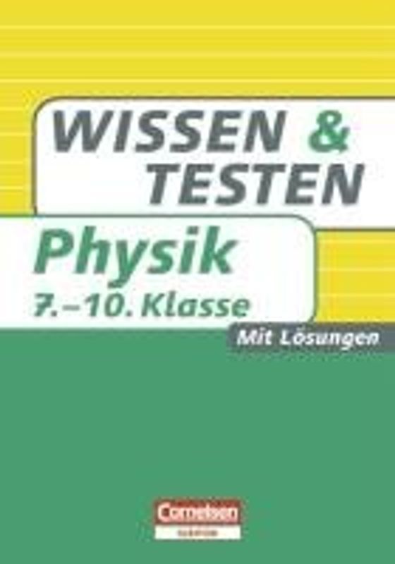 Wissen und Testen Physik 7.-10. Klasse