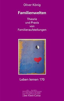 Familienwelten (Leben Lernen, Bd. 170)