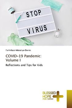COVID-19 Pandemic: Volume I