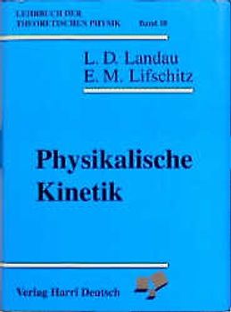 Lehrbuch der theoretischen Physik / Physikalische Kinetik