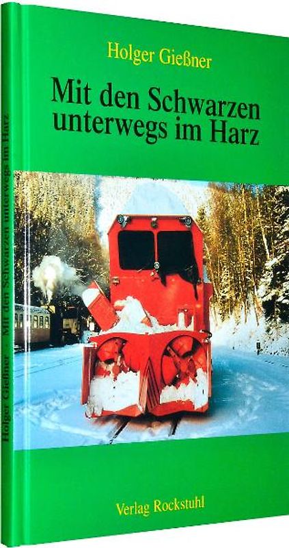 Mit den Schwarzen unterwegs im Harz. Lokführer und Dampfloks im Harz