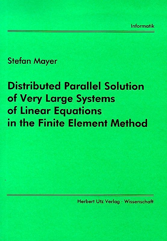 Distributed Parallel Solution of Very Large Systems of Linear Eqations in the Finite Element Method
