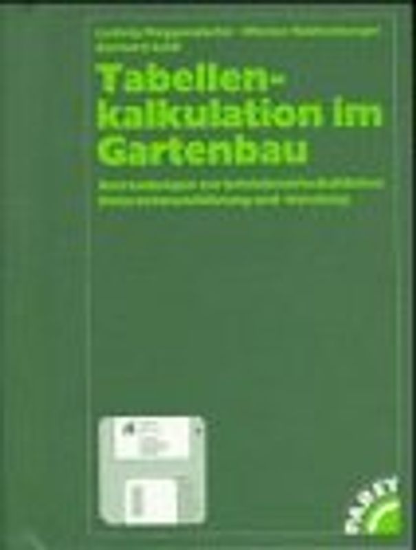 Tabellenkalkulation im Gartenbau. Anwendungen zur betriebswirtschaftlichen Unternehmensführung und -beratung