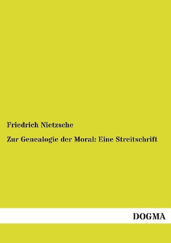 Zur Genealogie der Moral: Eine Streitschrift
