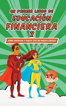 MI PRIMER LIBRO DE EDUCACIÓN FINANCIERA  2