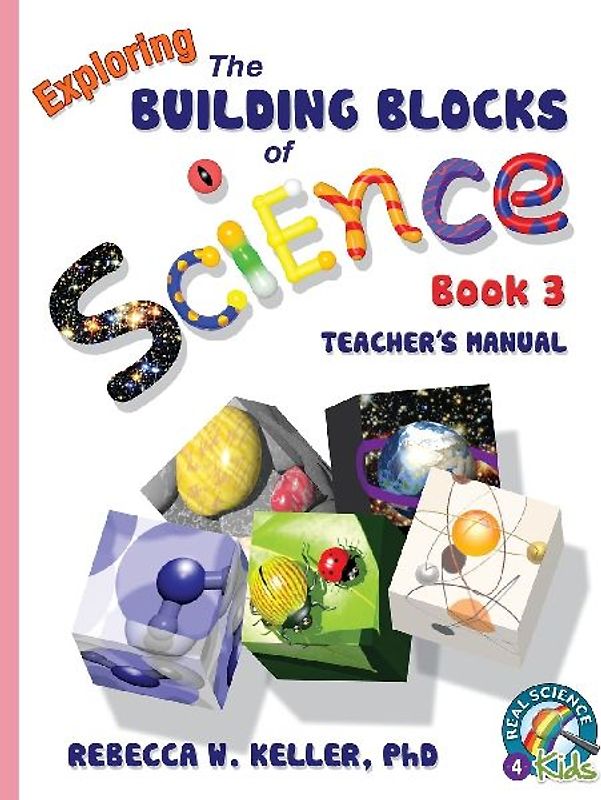 Exploring the Building Blocks of Science Book 3 Teacher's Manual