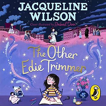 The Other Edie Trimmer: Discover the brand new Jacqueline Wilson story - perfect for fans of Hetty Feather