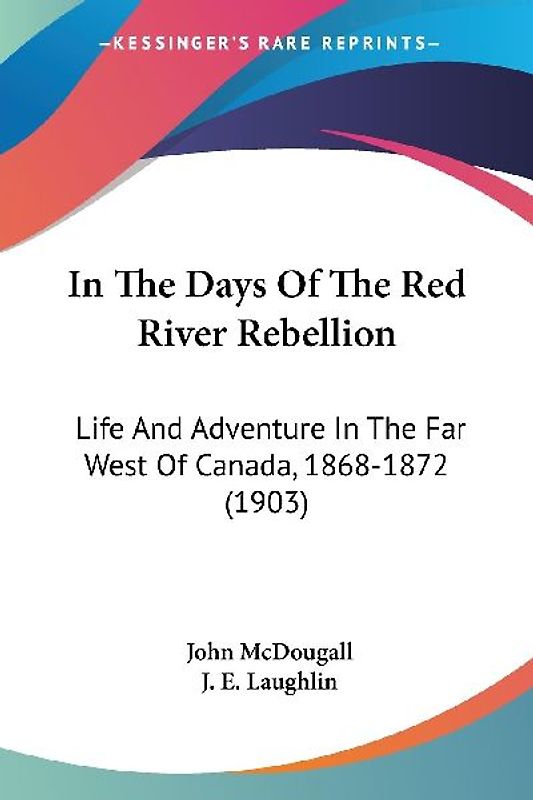 In The Days Of The Red River Rebellion