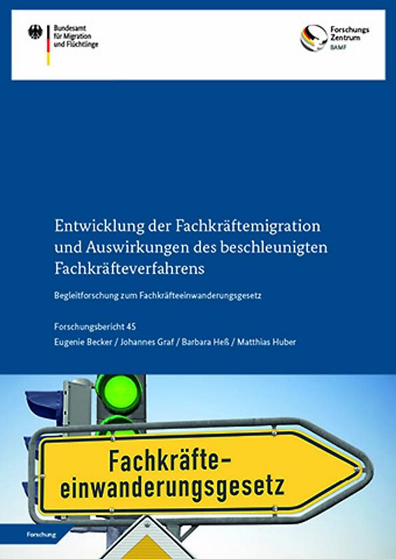 Entwicklung der Fachkräftemigration und Auswirkungen des beschleunigten Fachkräfteverfahrens