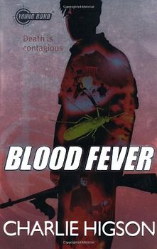 Young Bond: Blood Fever - Higson, Charlie
