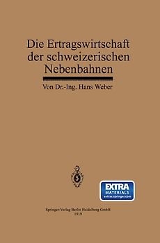 Die Ertragswirtschaft der schweizerischen Nebenbahnen