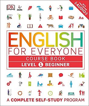English for Everyone: Level 1: Beginner, Course Book: A Complete Self-Study Program (DK English for Everyone)