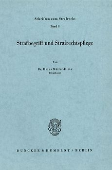 Strafbegriff und Strafrechtspflege.