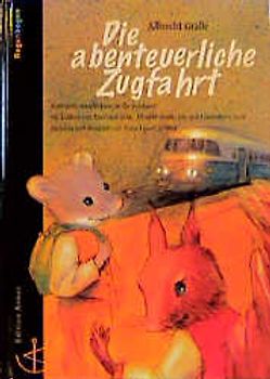 Die abenteuerliche Zugfahrt