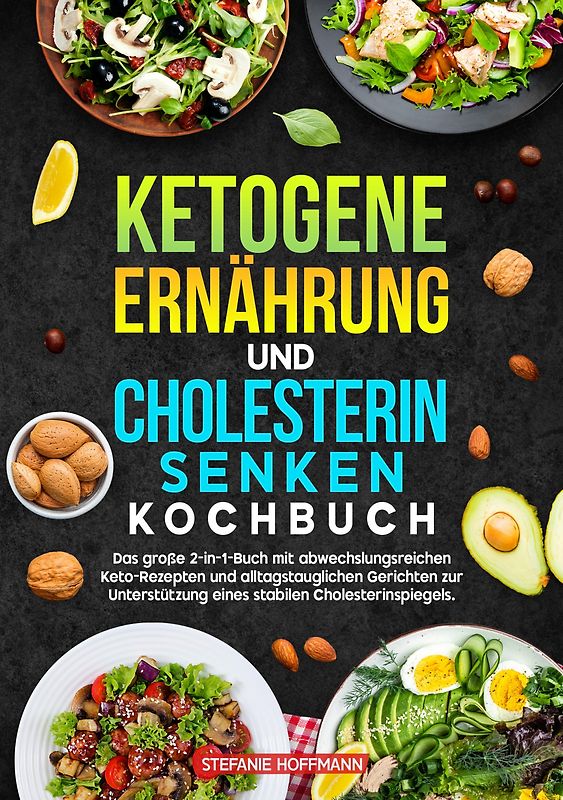 Ketogene Ernährung und Cholesterin Senken Kochbuch