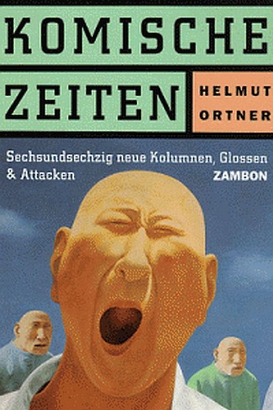 Komische Zeiten. 66 neue Kolumnen, Glossen und Attacken
