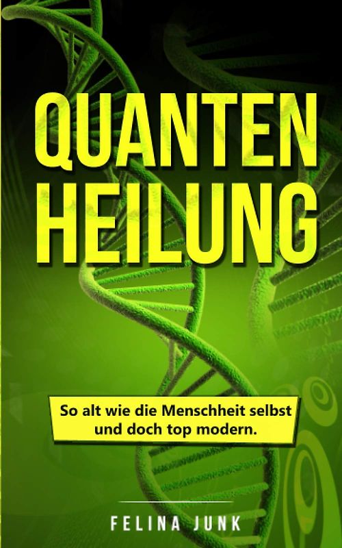 Quantenheilung: So alt wie die Menschheit selbst und doch top modern