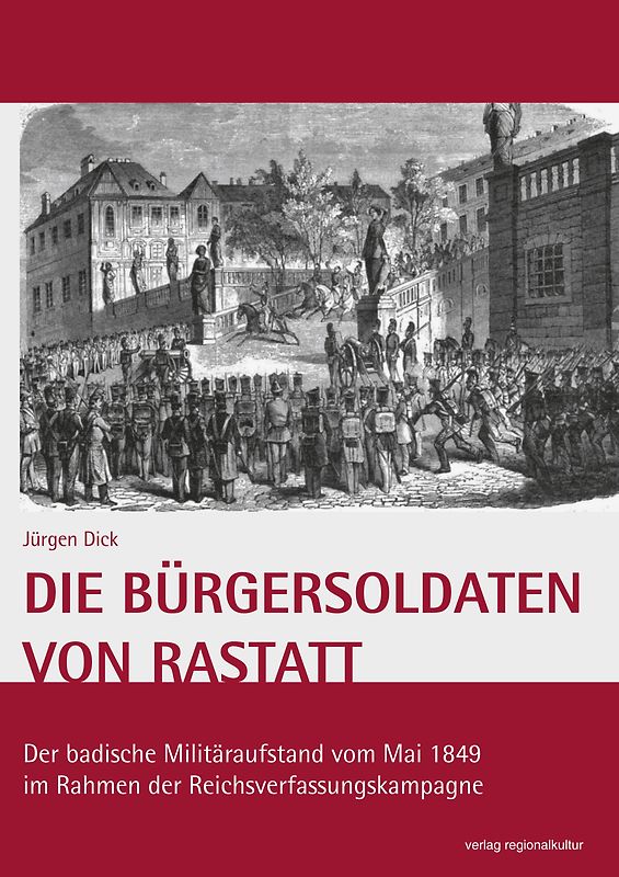 Die Bürgersoldaten von Rastatt