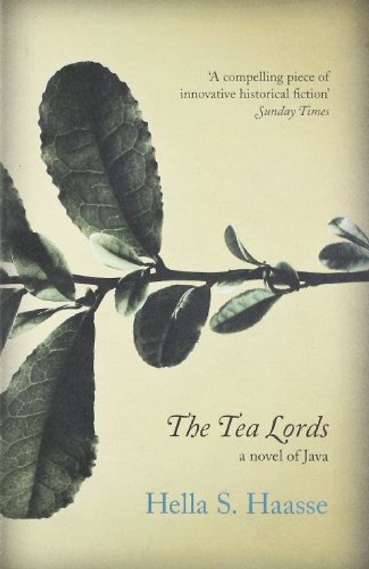 The Tea Lords - Hella S. Haasse