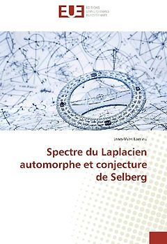 Spectre du Laplacien automorphe et conjecture de Selberg