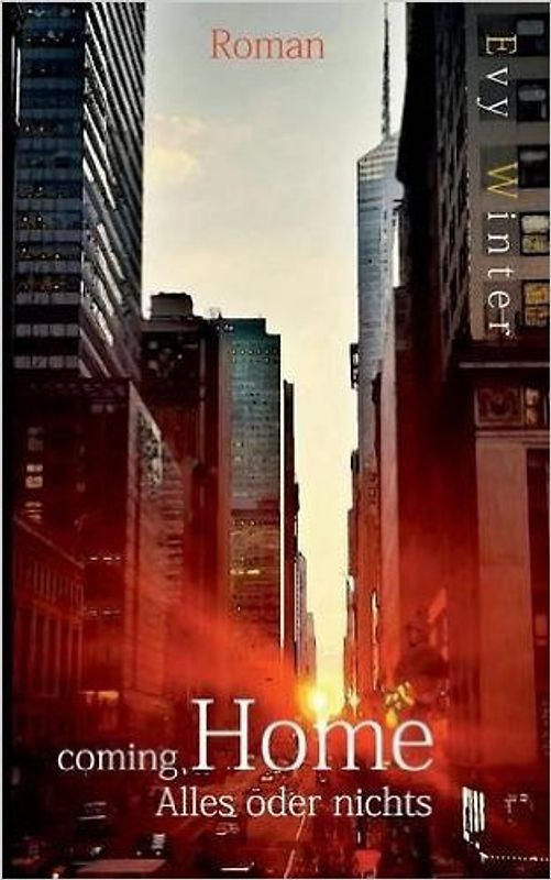 Coming Home. Alles oder Nichts
