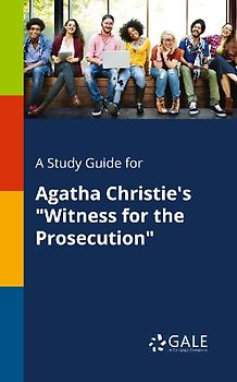 A Study Guide for Agatha Christie's "Witness for the Prosecution"