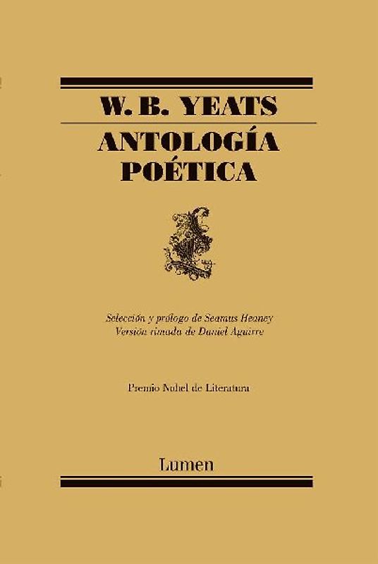 Antología Poética / W.B. Yeats Poems Selected by Seamus Heaney