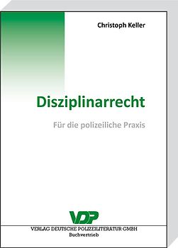 Disziplinarrecht. Für die polizeiliche Praxis