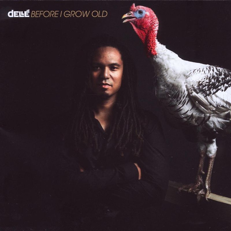 Delle - Before I Grow Old (Deluxe Edition)