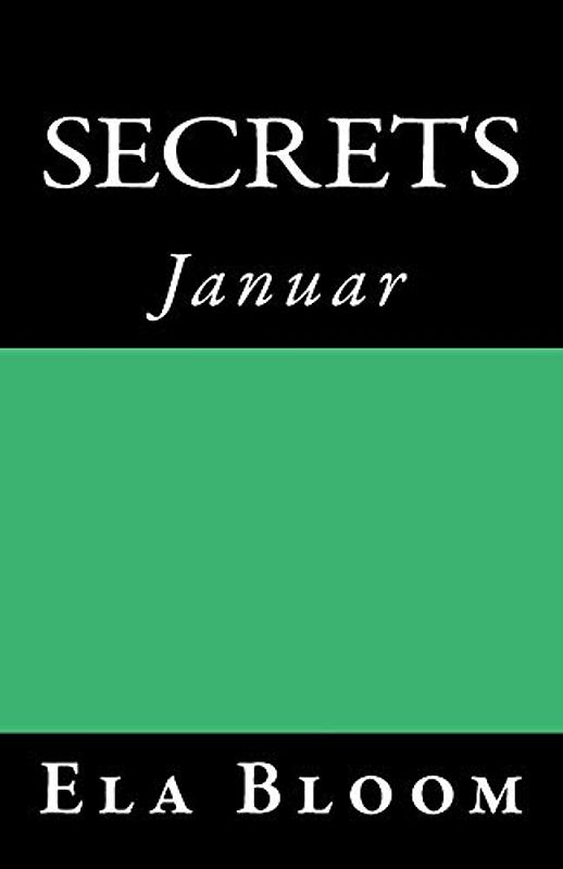 Secrets: Januar